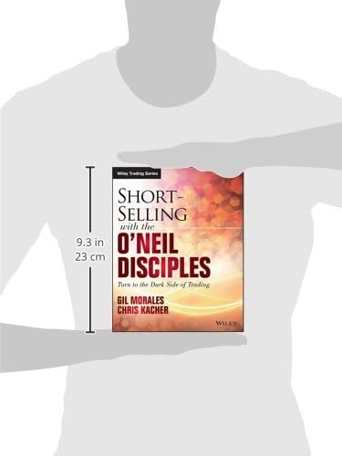 Short-Selling with the O'Neil Disciples: Turn to the Dark Side of Trading (Wiley Trading)
