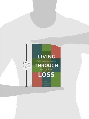 Living Through Loss: Interventions Across the Life Span (Foundations of Social Work Knowledge)