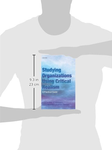 Studying Organizations Using Critical Realism: A Practical Guide