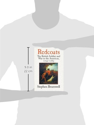 Redcoats: The British Soldier and War in the Americas, 1755-