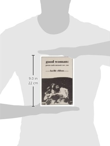 Good Woman: Poems and a Memoir 1969-1980 (American Poets Continuum)