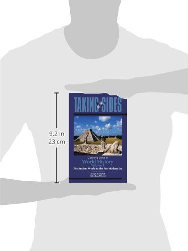 Taking Sides: Clashing Views in World History, Volume 1: The Ancient World to the Pre-Modern Era (Annual Editions)