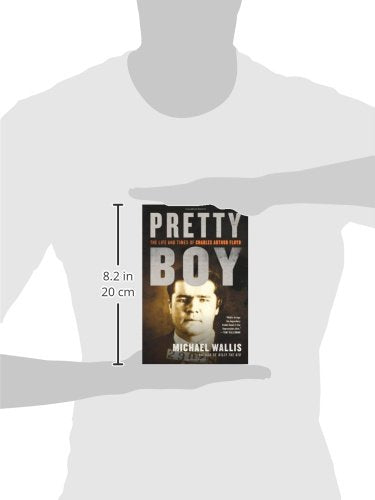 Pretty Boy: The Life and Times of Charles Arthur Floyd by Wa