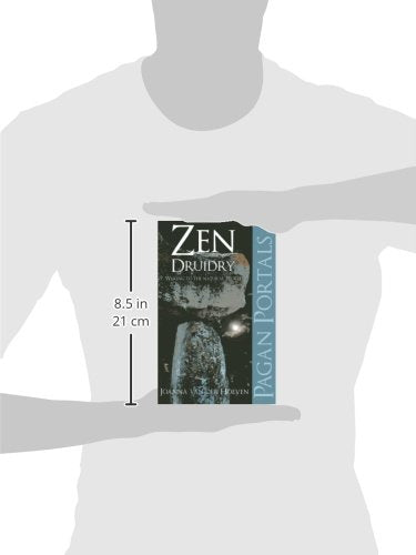 Pagan Portal-Zen Druidry: Living a Natural Life, With Full Awareness