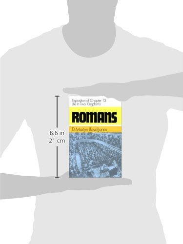 Romans: Exposition of Chapter 13: Life in Two Kingdoms (Romans (Banner of Truth))
