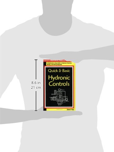 Quick & Basic Hydronic Controls : A Contractor's Easy Guide to Hydronic Controls, Wiring, and Wiring Diagrams (Practice-Is-Good (P.I.G.) Technical Training Series) — back cover