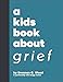 A Kids Book About Grief