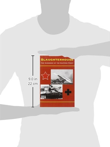 Slaughterhouse: The Handbook of the Eastern Front