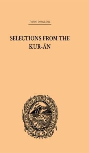 Selections from the Kuran (Trubner's Oriental Series)