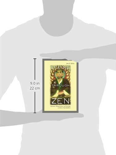 Seeing through Zen: Encounter, Transformation, and Genealogy in Chinese Chan Buddhism
