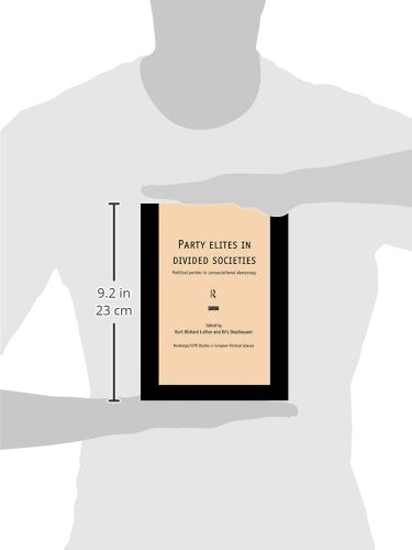 Party Elites in Divided Societies: Political Parties in Consociational Democracy (Routledge/ECPR Studies in European Political Science)