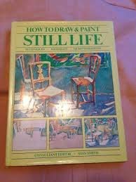 How to Draw and Paint Still Life