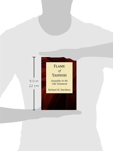 Flame of Yahweh: Sexuality in the Old Testament