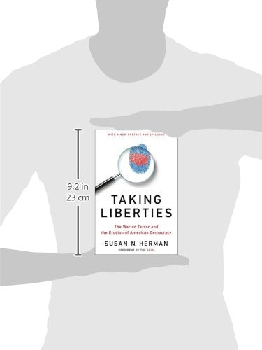 Taking Liberties: The War on Terror and the Erosion of American Democracy