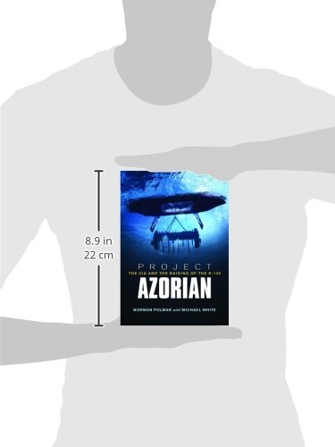 Project Azorian: The CIA and the Raising of the K-129