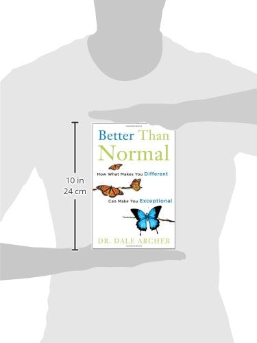 Better Than Normal: How What Makes You Different Can Make You Exceptional