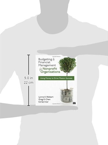 Budgeting and Financial Management for Nonprofit Organizations: Using Money to Drive Mission Success