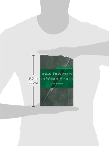 Asian Democracy in World History (Themes in World History)