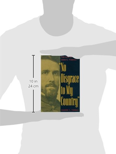 No Disgrace to My Country: The Life of John C. Tidball