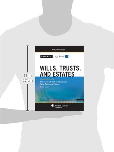 Casenote Legal Briefs Wills, Trusts and Estates: Keyed to Dukeminier, Sitkoff and Lindgren, 8e