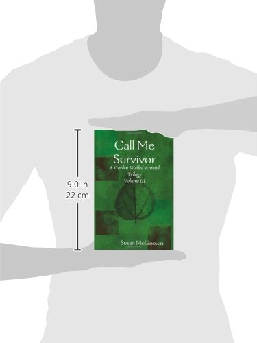 Call Me Survivor (Garden Walled Around Trilogy, 3)