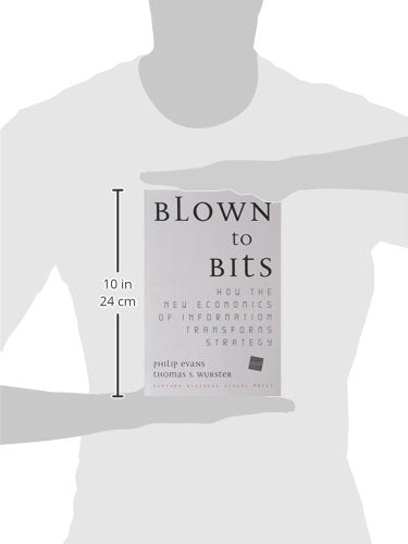 Blown to Bits: How the New Economics of Information Transforms Strategy