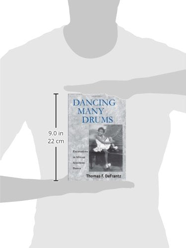 Dancing Many Drums: Excavations in African American Dance (Studies in Dance History) (Volume 19)