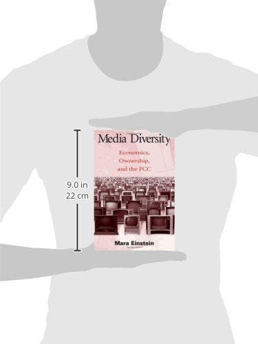 Media Diversity: Economics, Ownership, and the Fcc (Routledge Communication Series)