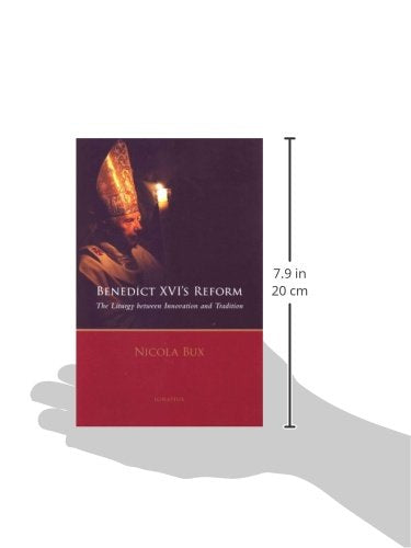 Benedict XVI's Reform: The Liturgy Between Innovation and Tradition