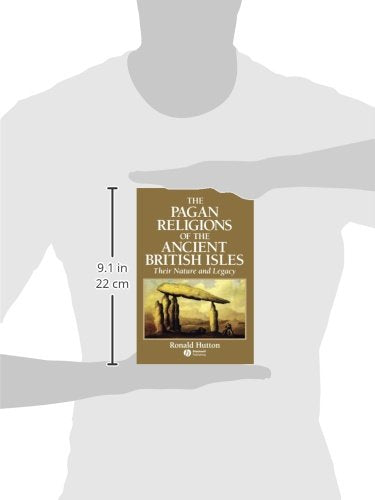 The Pagan Religions of the Ancient British Isles: Their Nature and Legacy