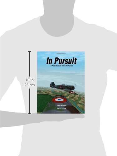 In Pursuit: A Pilot's Guide to Online Air Combat