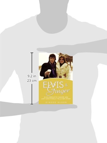 Elvis and Ginger: Elvis Presley's Fiancée and Last Love