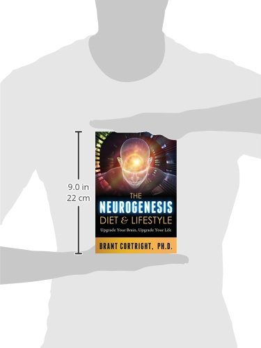 The Neurogenesis Diet and Lifestyle: Upgrade Your Brain, Upgrade Your Life (Holistic Mental Health series)