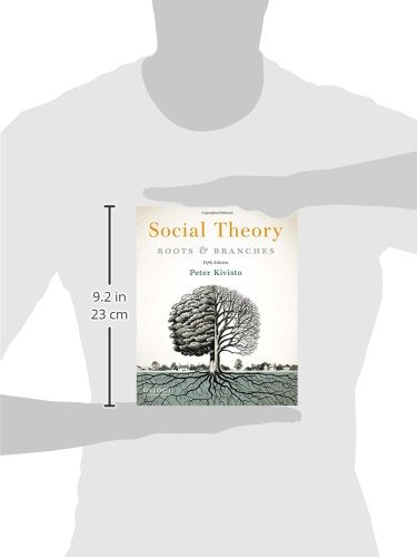 Social Theory: Roots and Branches