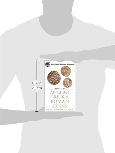 Handbook of Ancient Greek and Roman Coins: An Official Whitman Guidebook