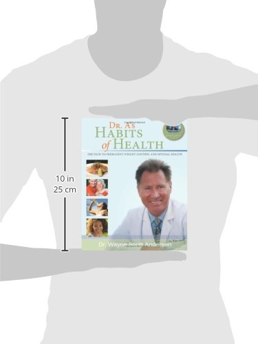 Dr. A's Habits of Health: The Path to Permanent Weight Control & Optimal Health