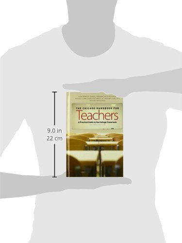 The Chicago Handbook for Teachers, Second Edition: A Practical Guide to the College Classroom (Chicago Guides to Academic Life)