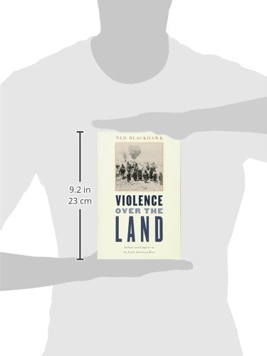Violence over the Land: Indians and Empires in the Early American West