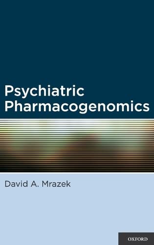 Psychiatric Pharmacogenomics by David A. Mrazek