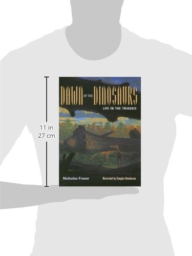 Dawn of the Dinosaurs: Life in the Triassic (Life of the Past)
