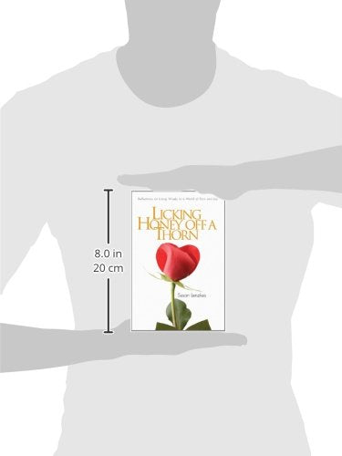 Life Is Like Licking Honey Off a Thorn: Reflections on the Joys and Pains of Life