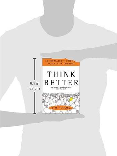 Think Better: An Innovator's Guide to Productive Thinking