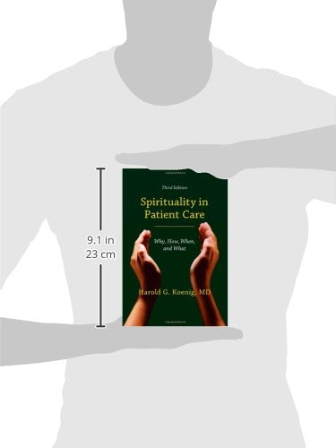 Spirituality in Patient Care: Why, How, When, and What