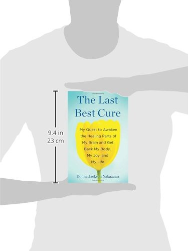 The Last Best Cure: My Quest to Awaken the Healing Parts of