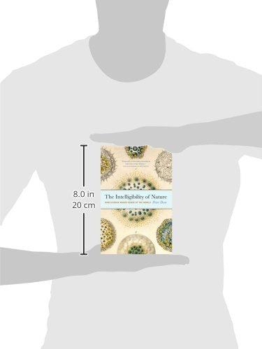 The Intelligibility of Nature: How Science Makes Sense of the World (science.culture)
