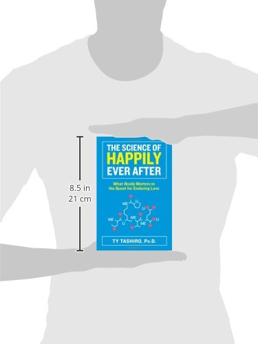 The Science of Happily Ever After: What Really Matters in Love