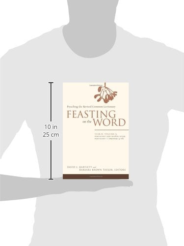 Feasting on the Word: Year B, Volume 3: Pentecost and Season after Pentecost 1 (Propers 3-16)