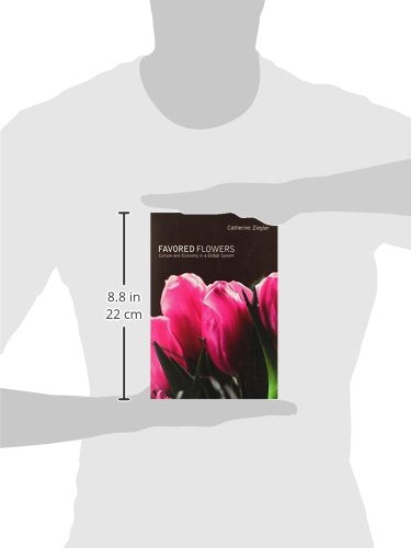 Favored Flowers: Culture and Economy in a Global System