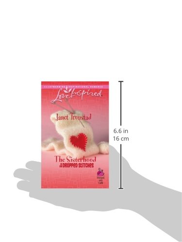 The Sisterhood of the Dropped Stitches (Sisterhood Series #1) (Love Inspired #384)