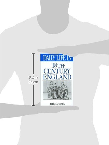 Daily Life in 18th-Century England (The Greenwood Press Dail